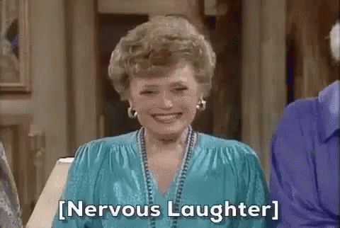 Clip of the character Blanche Devereaux from “The Golden Girls” laughing and looking around awkwardly, captioned “[Nervous Laughter]”